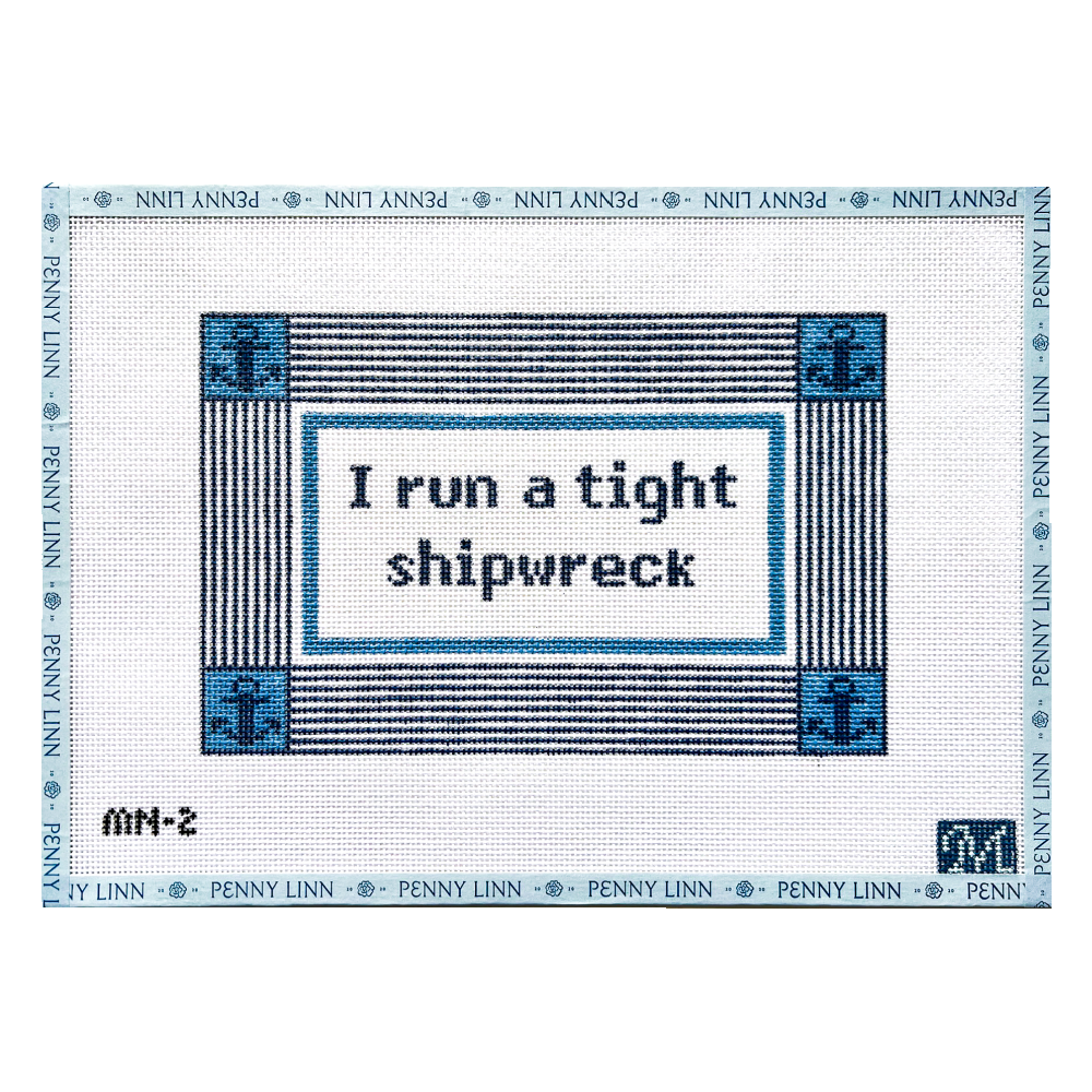 I Run A Tight Shipwreck Handpainted Needlepoint retailer Canvas