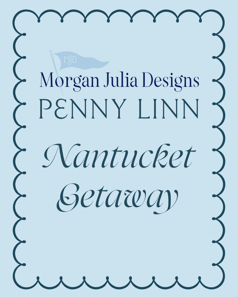 Penny Linn + Morgan Julia Designs Nantucket Weekend 2025