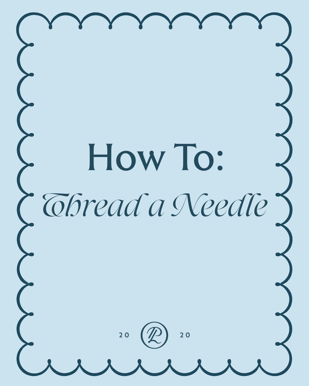 How To: Threading a Needle – Penny Linn