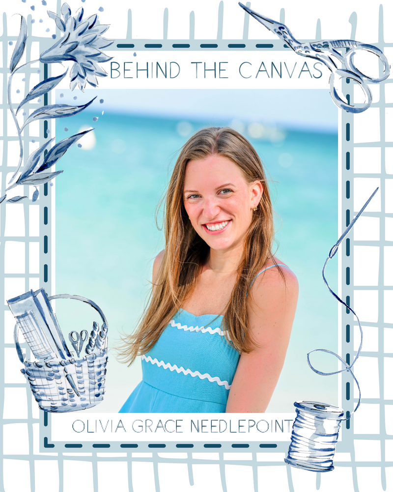 Behind the Canvas - Olivia Grace Needlepoint