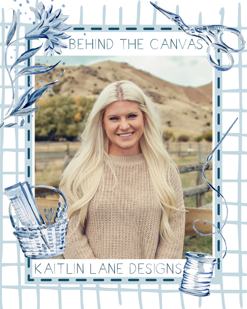 Behind the Canvas - Kaitlin Lane Designs