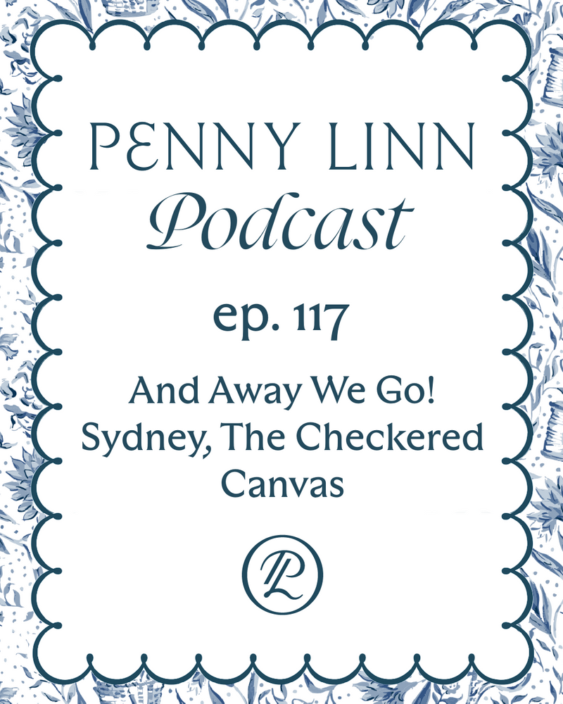 Penny Linn Podcast Ep. 117: And Away We Go! Sydney, The Checkered Canvas