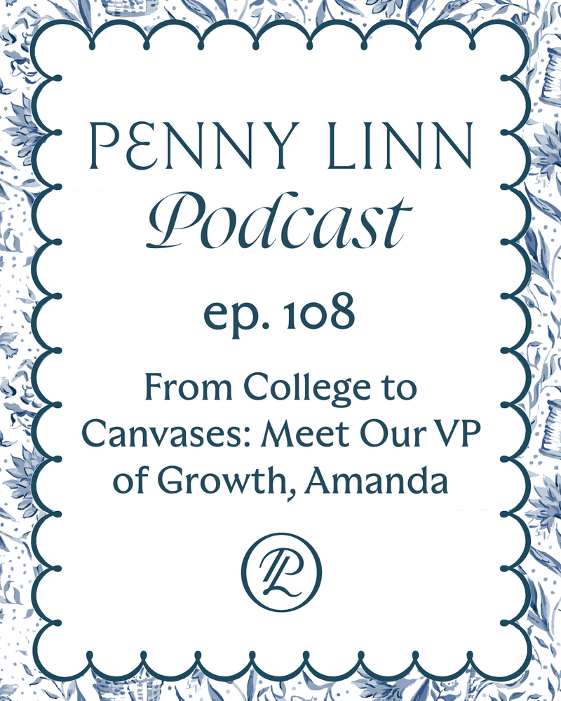 Penny Linn Podcast Ep. 108: From College to Canvases: Meet Our VP of Growth, Amanda