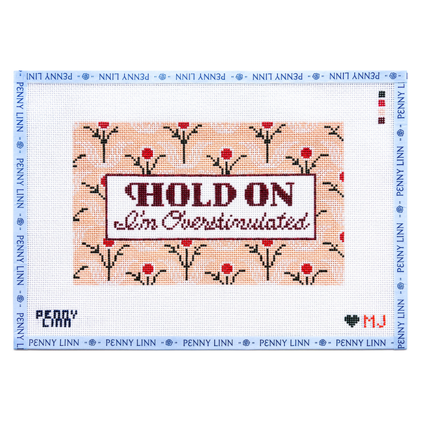 Hold On I'm Overstimulated