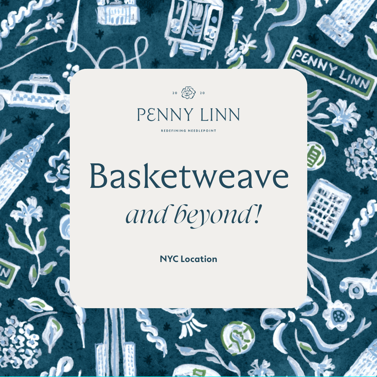 NYC Basketweave & Beyond! 2027