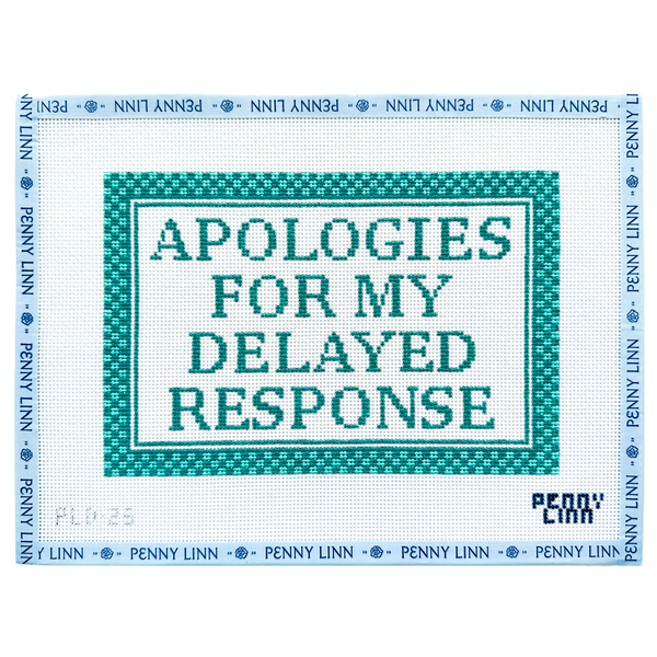 Apologies For My Delayed Response