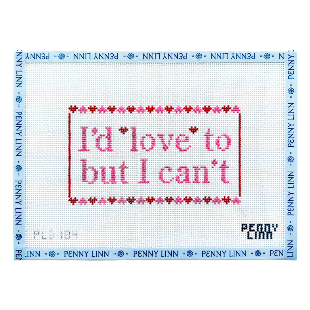 I'd Love to But I Can't