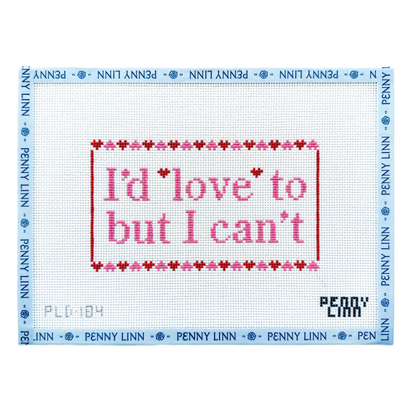 I'd Love to But I Can't