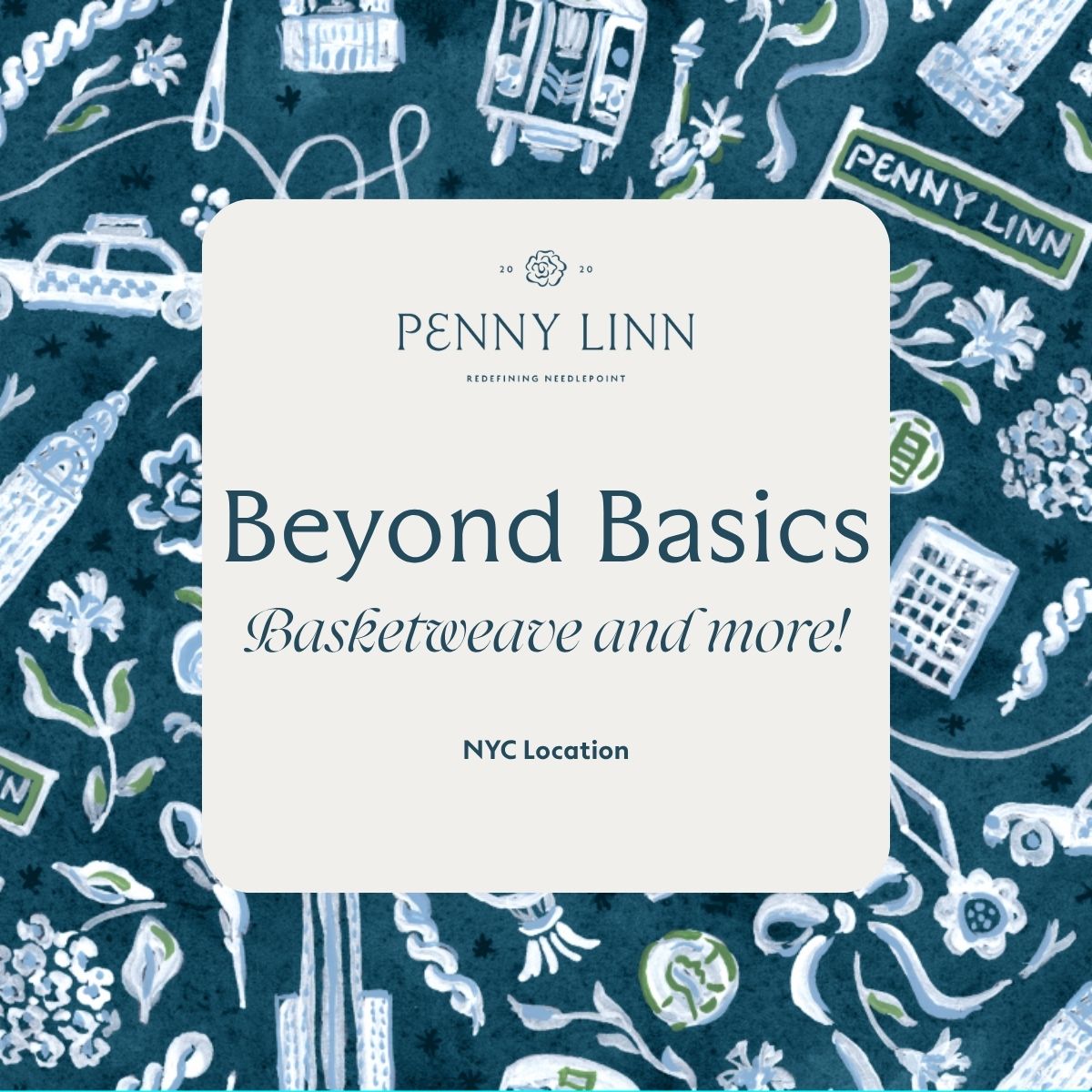NYC Beyond Basics - Basketweave & More!