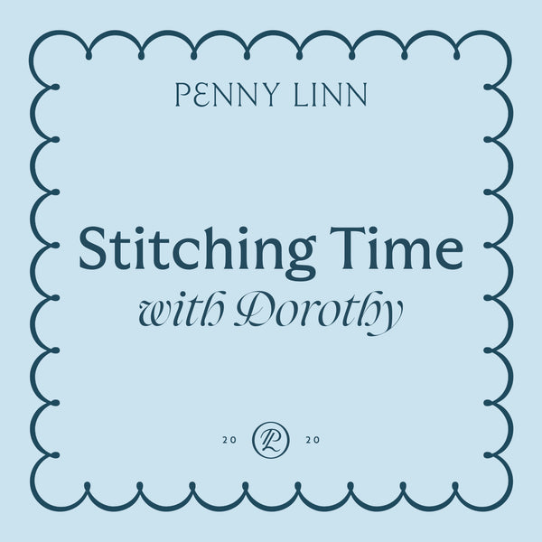 Stitching Time with Dorothy