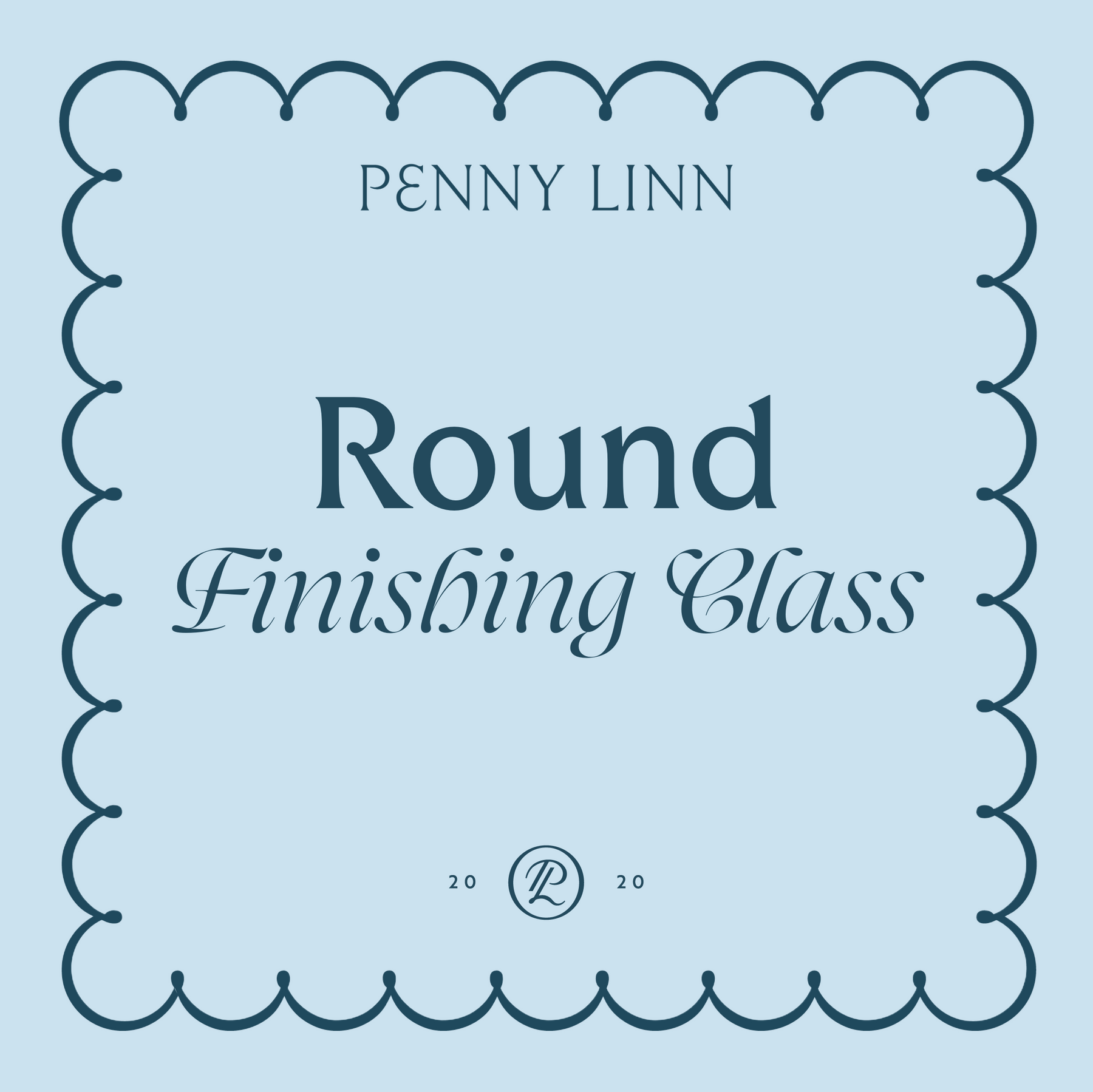 Round Finishing Class - May 14-15th