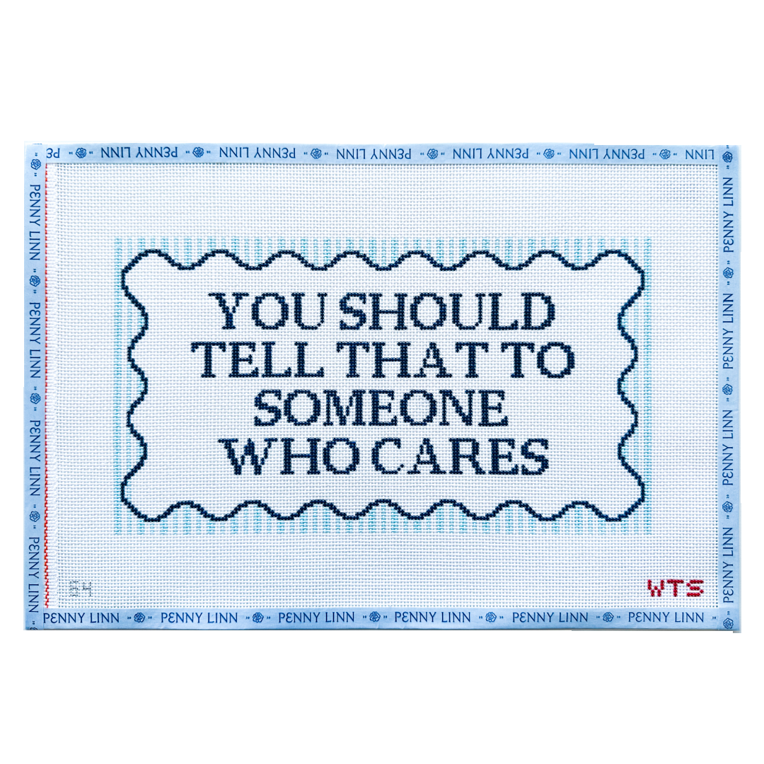 Tell That to Someone Who Cares
