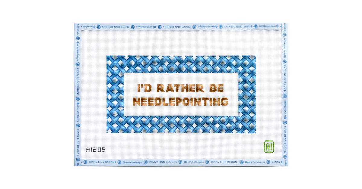 I’d Rather Be Needlepointing - Penny Linn Designs - Allison Ivy Designs