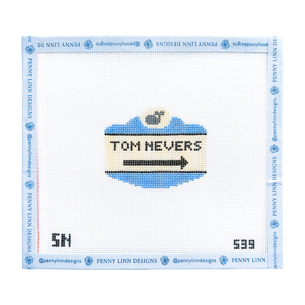 Tom Nevers Sign Ornament – Penny Linn