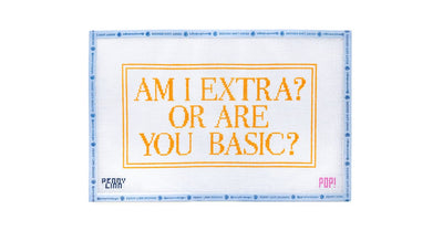 Am I Extra? - Penny Linn Designs - POP! NeedleArt