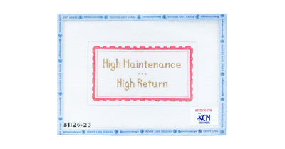 High Maintenance High Return - Penny Linn Designs - KCN DESIGNERS