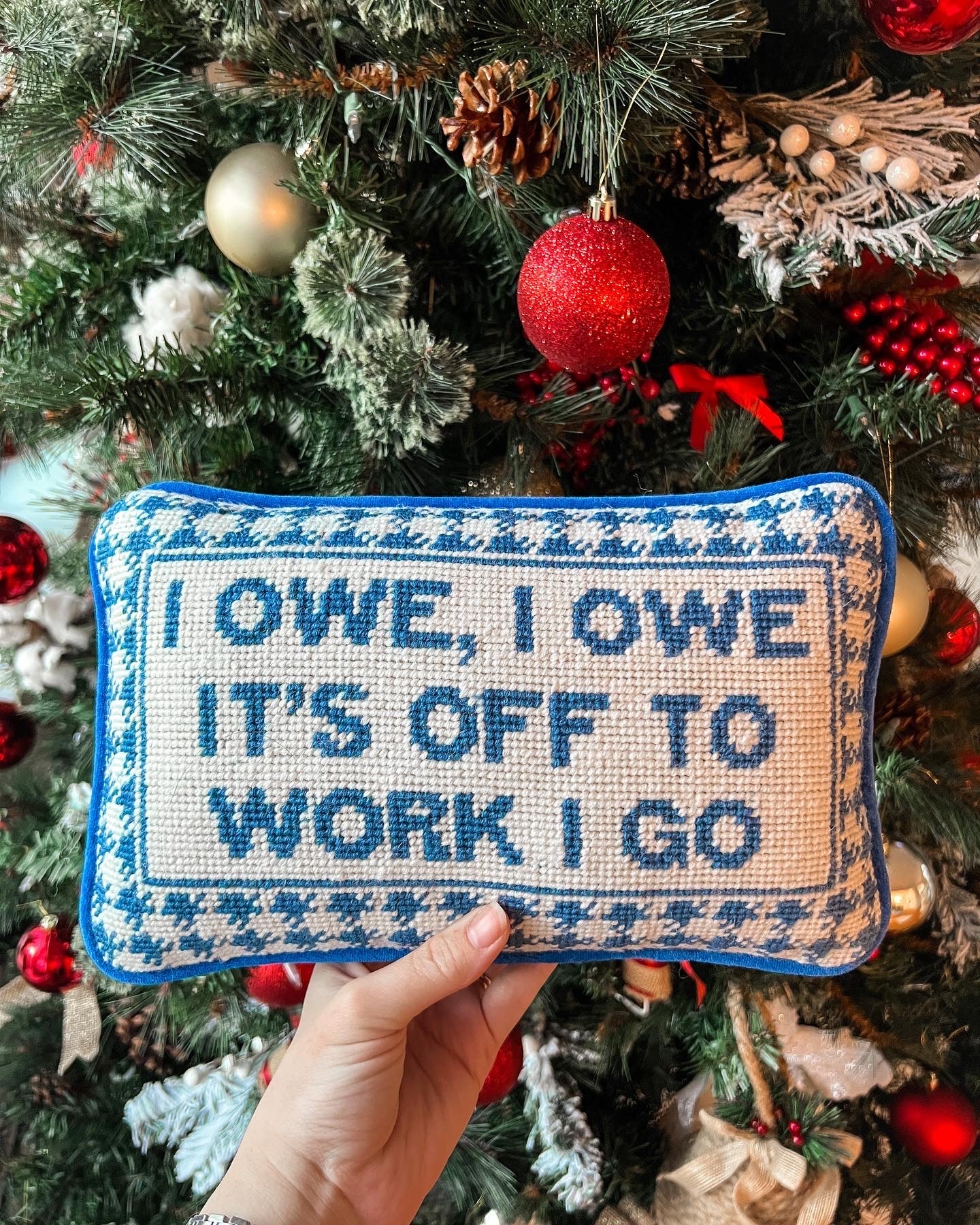 I Owe Needlepoint Pillow - Penny Linn Designs - Penny Linn Designs