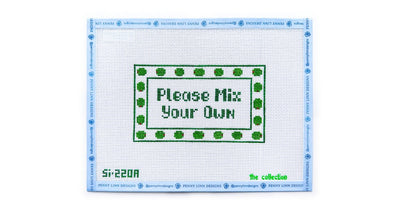 PLEASE MIX YOUR OWN - Penny Linn Designs - The Collection Designs