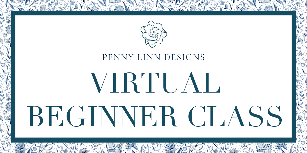 Virtual Beginners Class - Penny Linn Designs - Penny Linn Designs