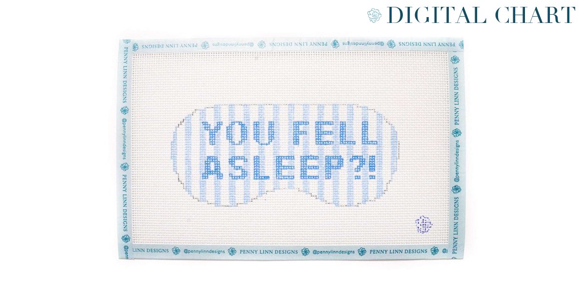 You Fell Asleep?! Sleep Mask - CHART - Penny Linn Designs - Penny Linn Designs